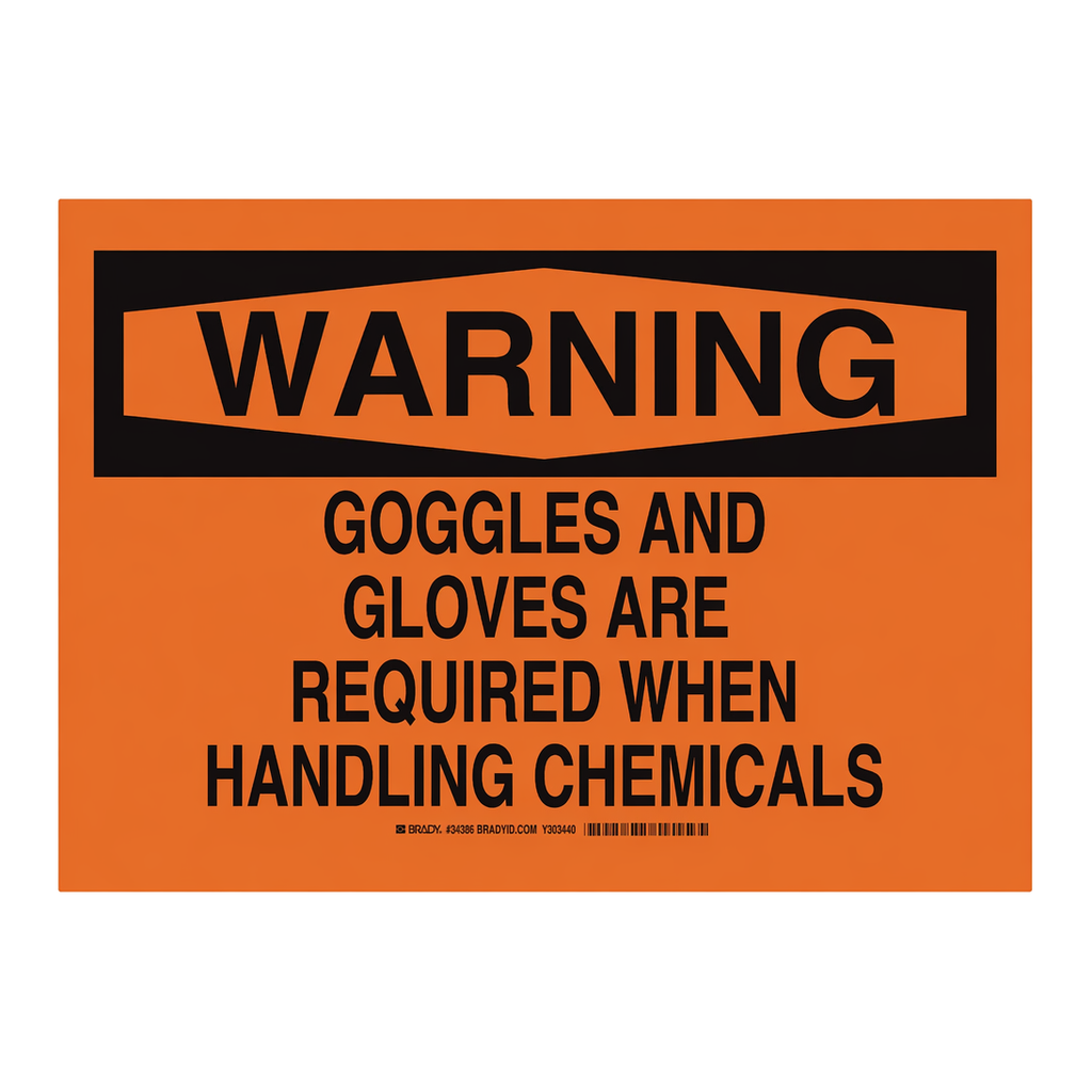 Brady WARNING Goggles And Gloves Are Required When Handling Chemicals Sign