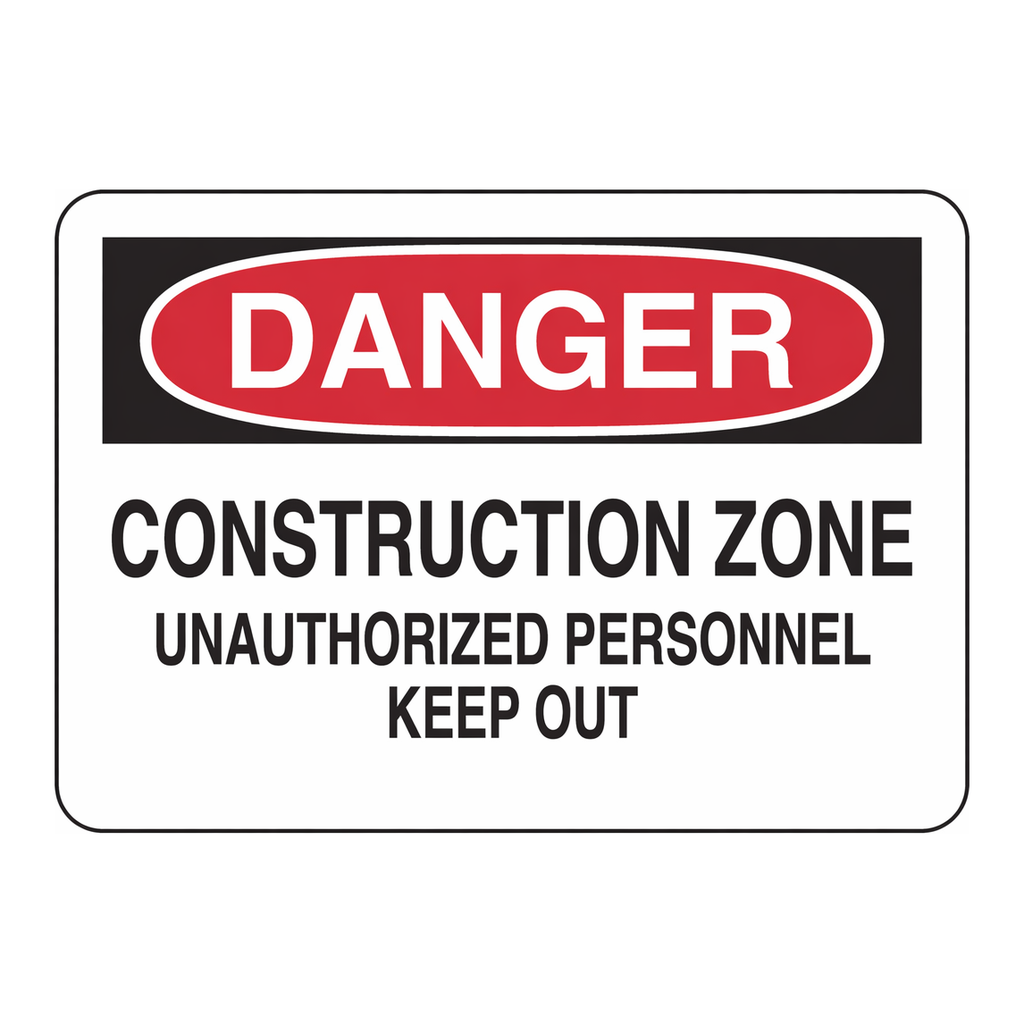 Brady DANGER Construction Zone Unauthorized Personnel Keep Out Sign