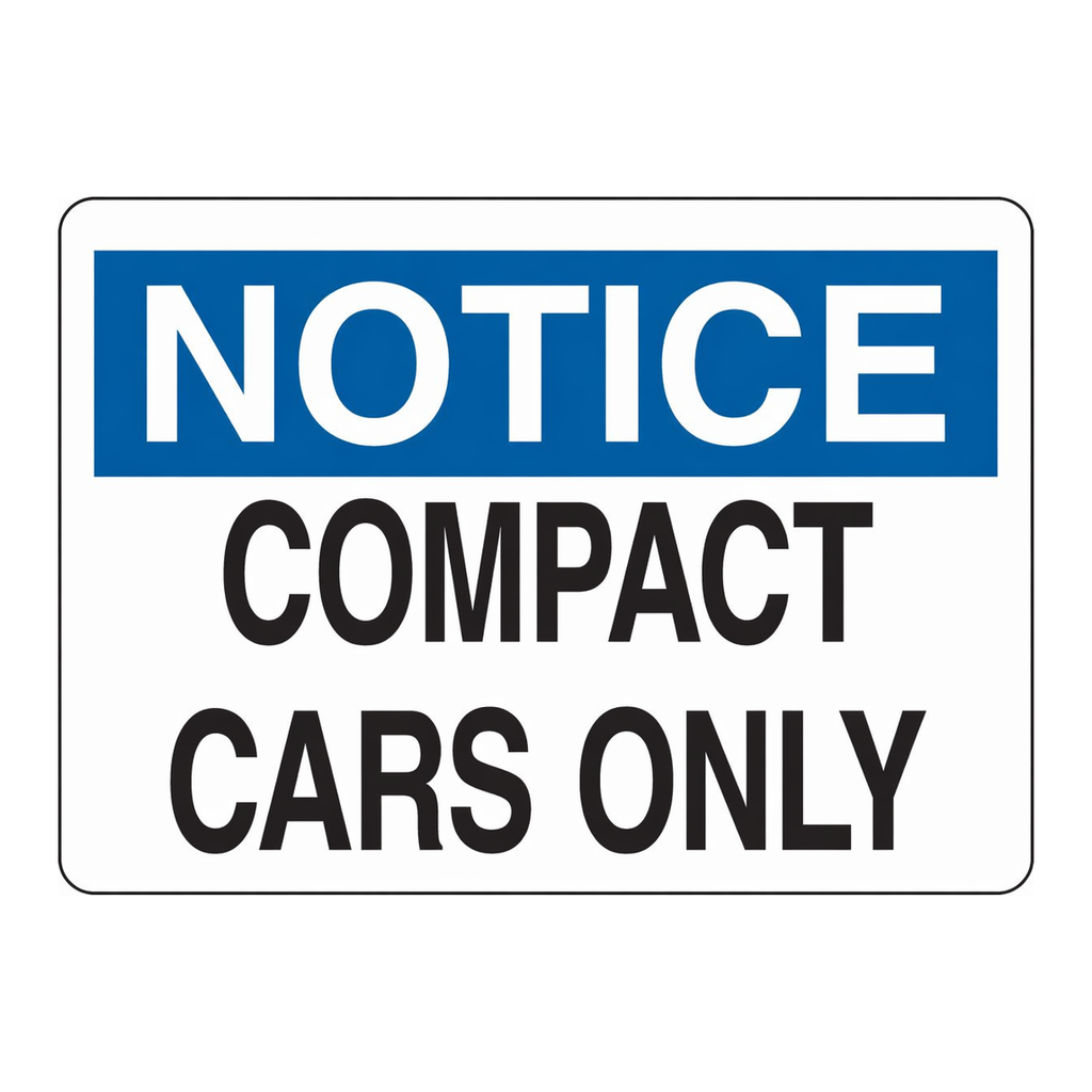 Brady NOTICE Compact Cars Only Sign