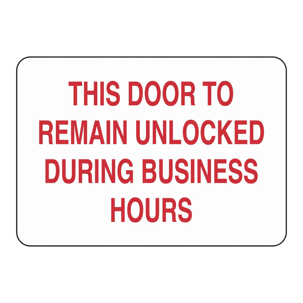 Brady This Door To Remain Unlocked During Business Hours Sign