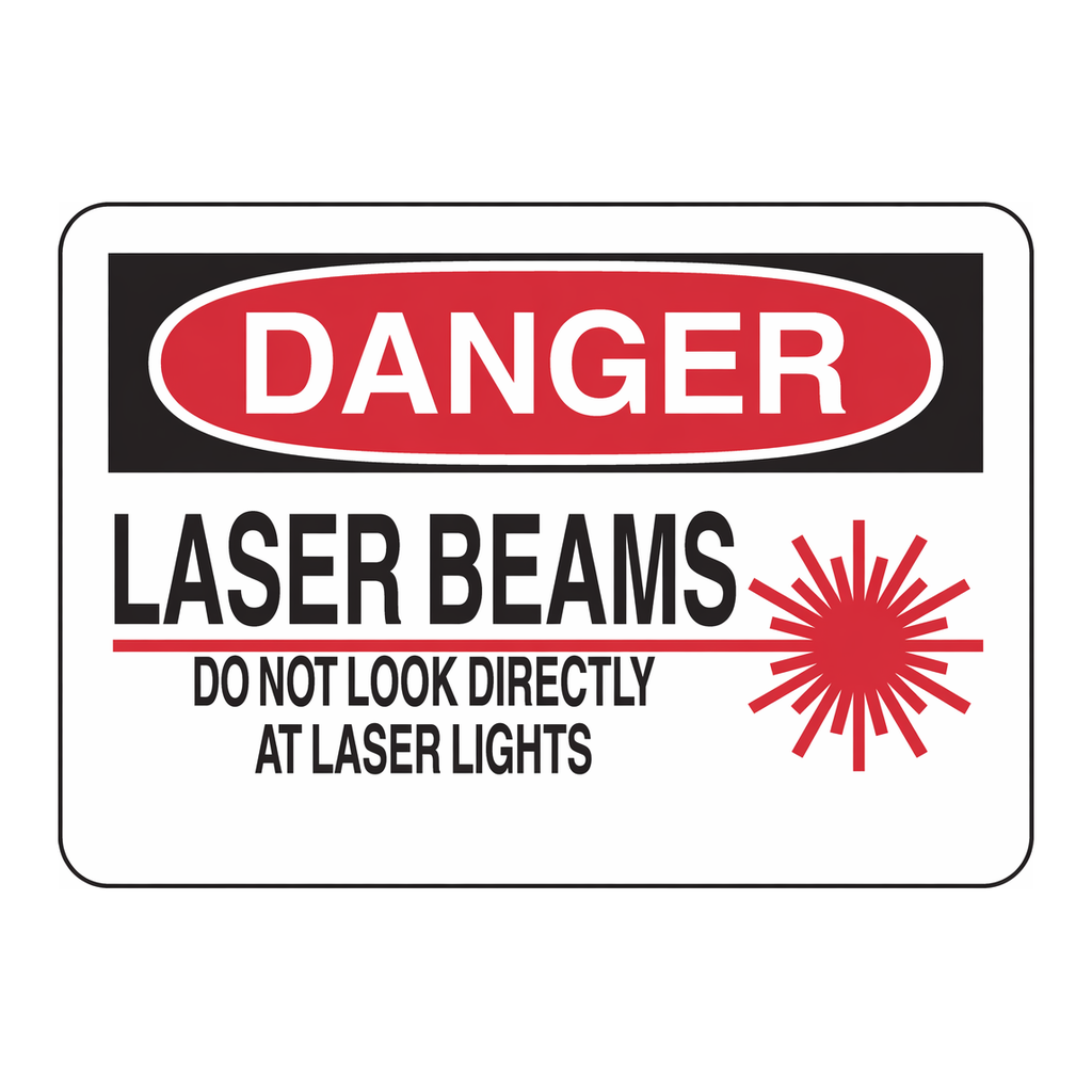 Brady DANGER Laser Beams Do Not Look Directly At Laser Lights Sign