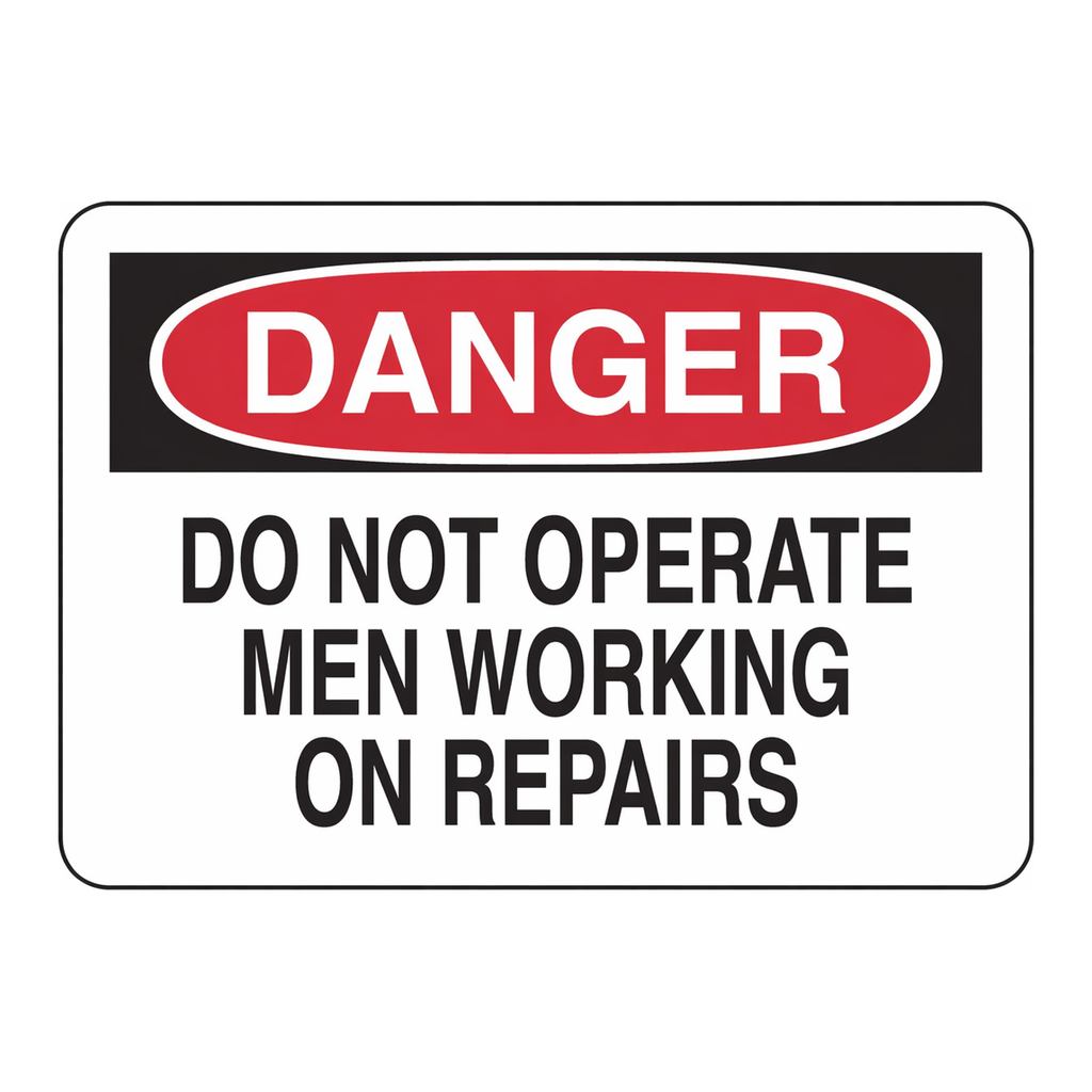 Brady DANGER Do Not Operate Men Working On Repairs Sign