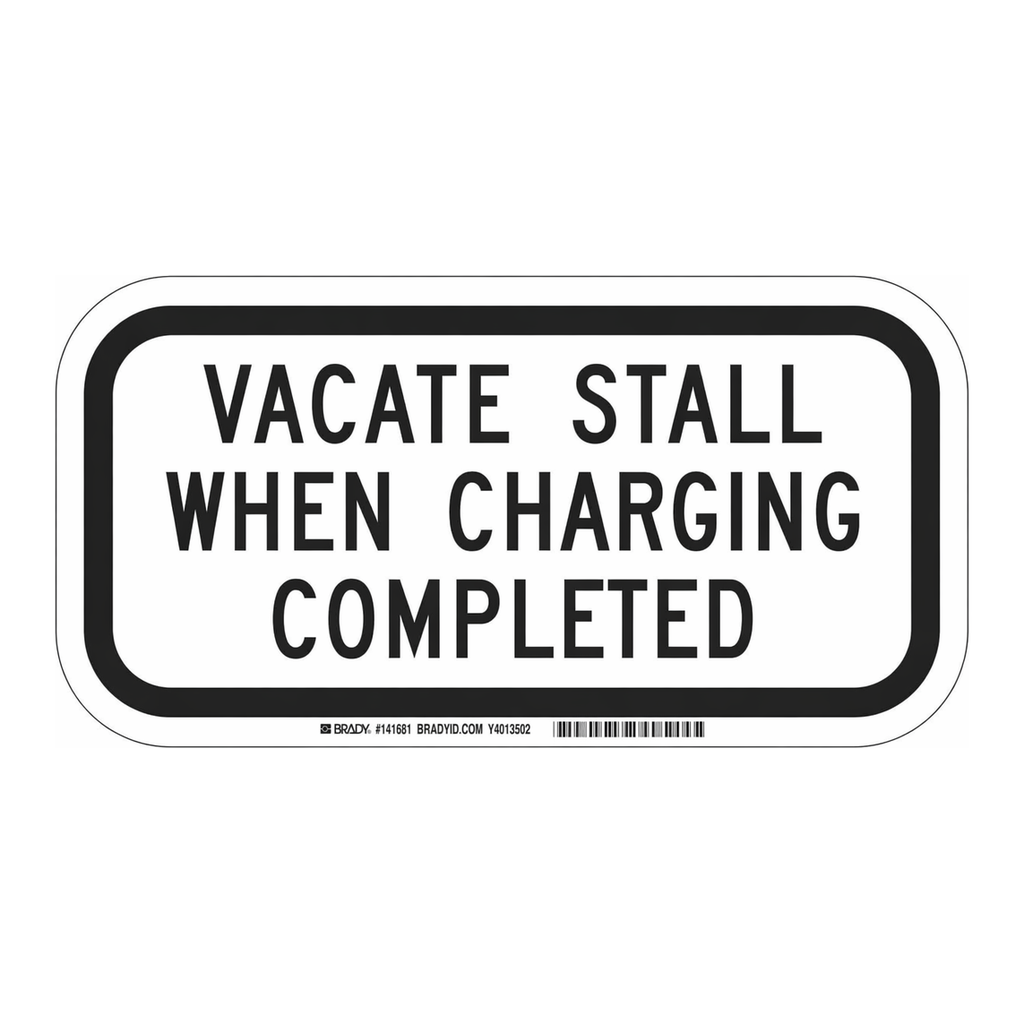 Brady Vacate Stall When Charging Completed Sign