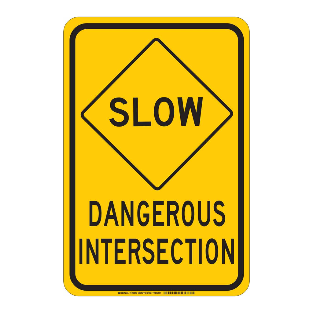 Brady SLOW Dangerous Intersection Sign