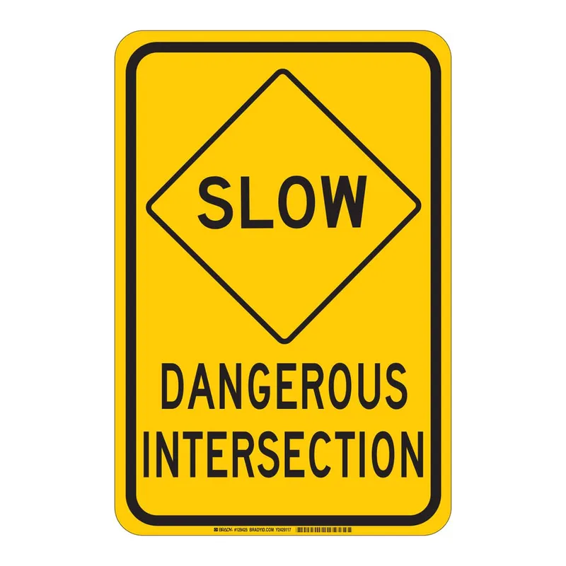 Brady SLOW Dangerous Intersection Sign