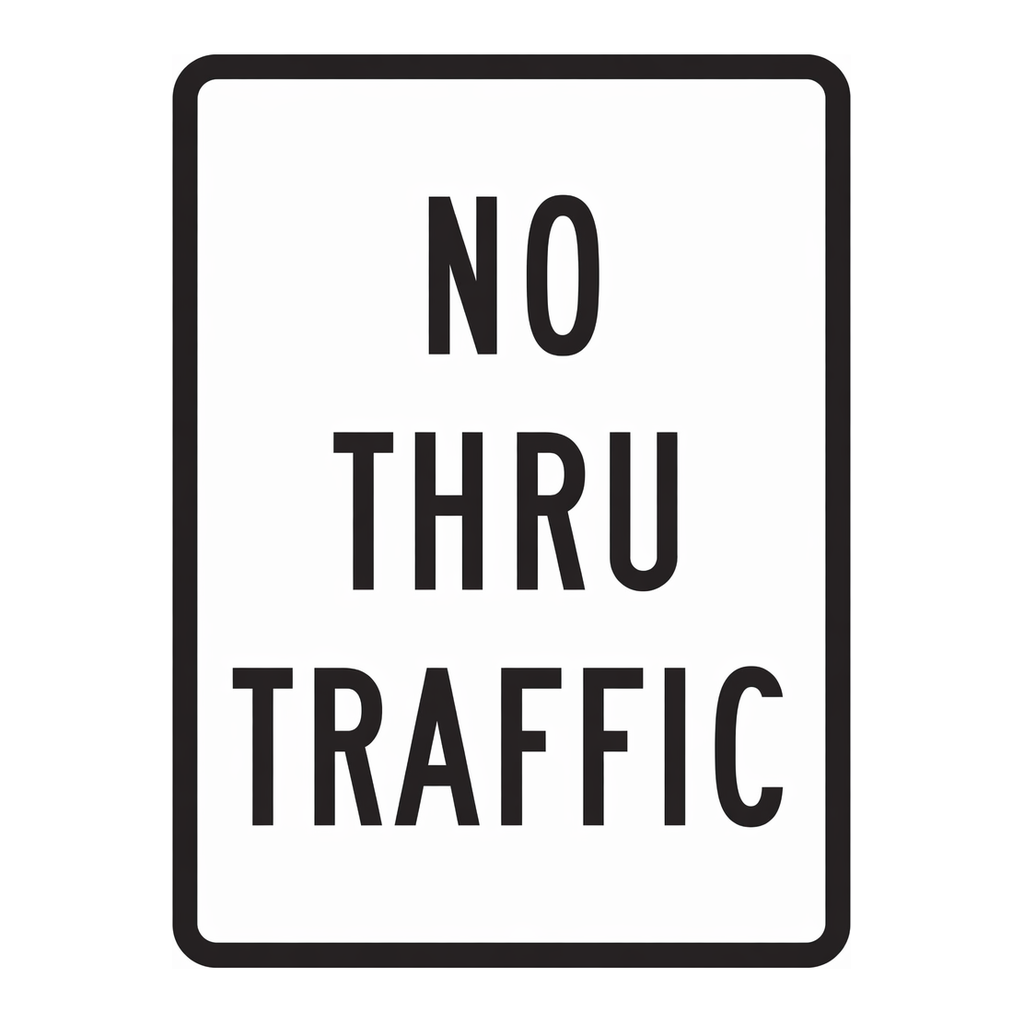 Brady No Thru Traffic Sign