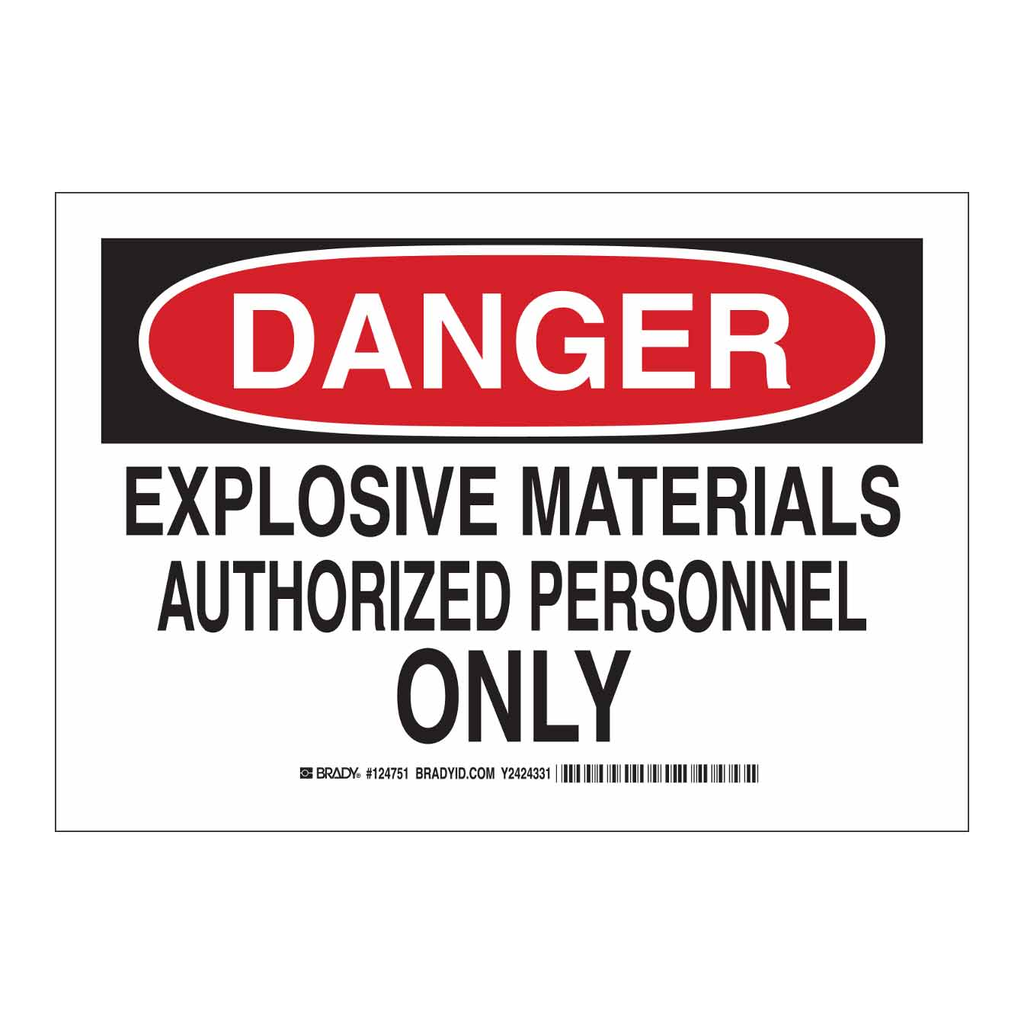 Brady DANGER Explosive Materials Authorized Personnel Only Sign