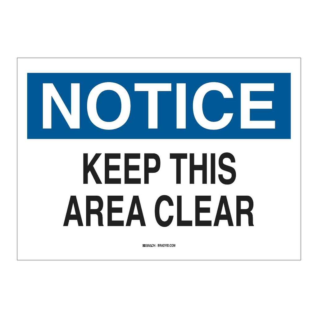 Brady NOTICE Keep This Area Clear Sign