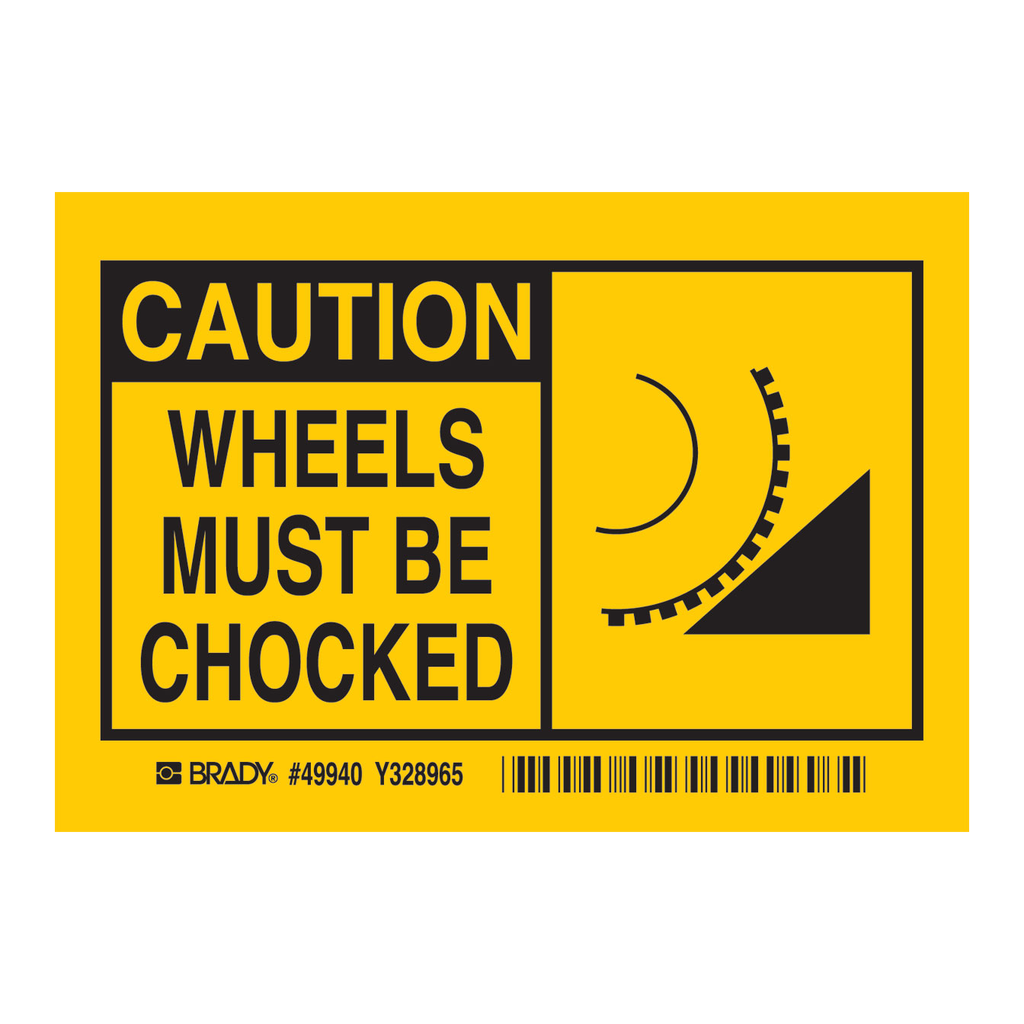 Brady CAUTION Wheels Must Be Chocked Labels