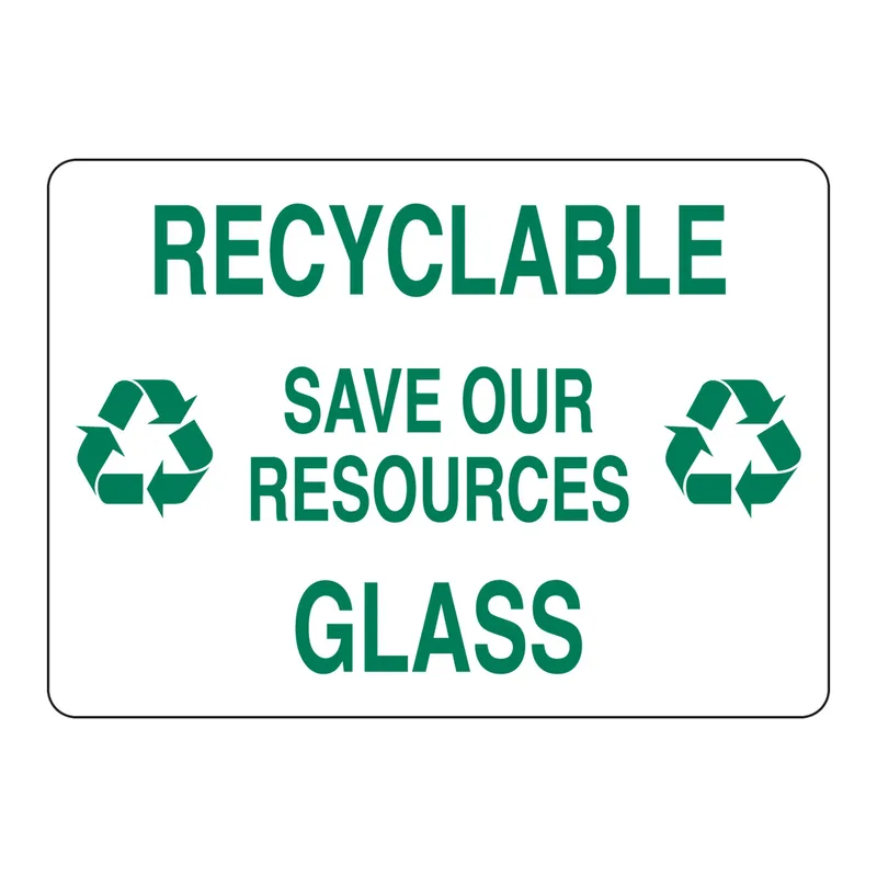 Brady Recyclable Save Our Resources Glass Sign
