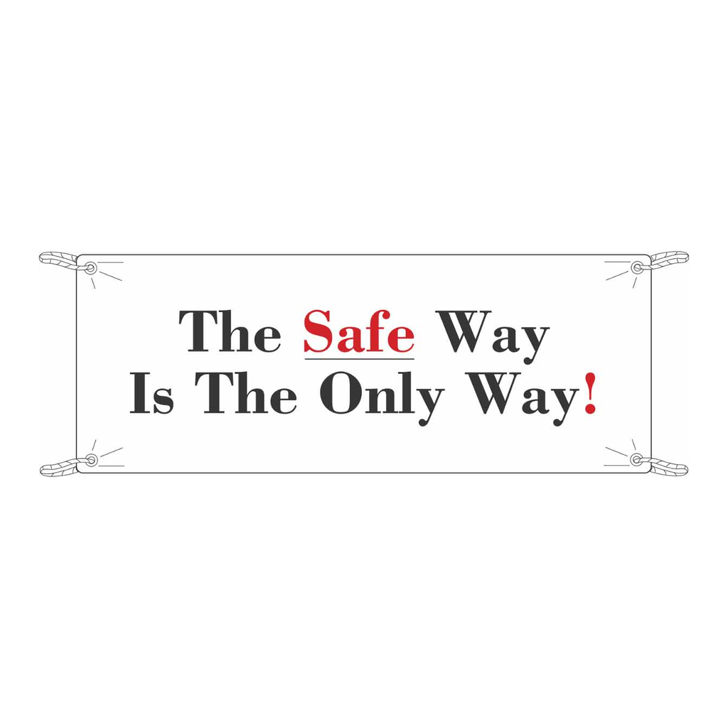 Brady The Safe Way Is The Only Way! Sign