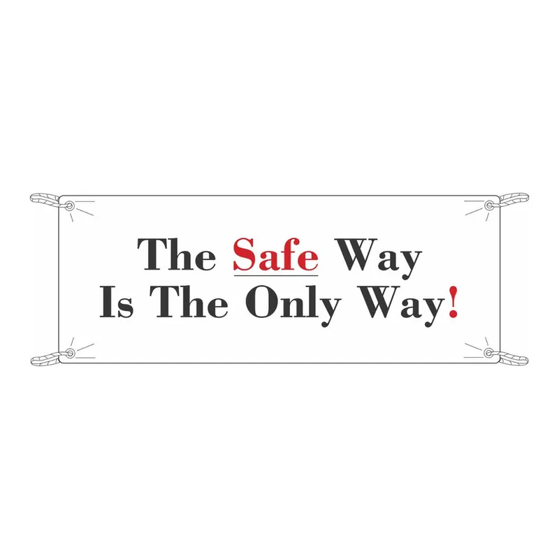 Brady The Safe Way Is The Only Way! Sign