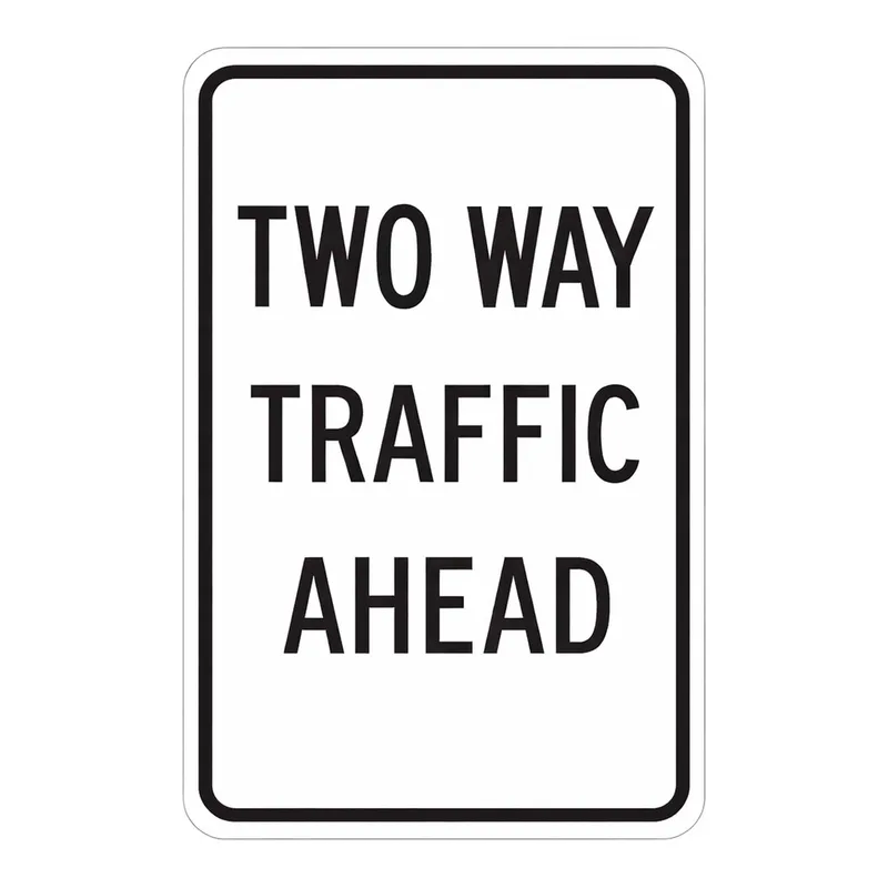 Brady Two Way Traffic Ahead Sign