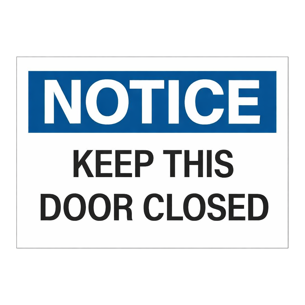 Brady NOTICE Keep This Door Closed Sign