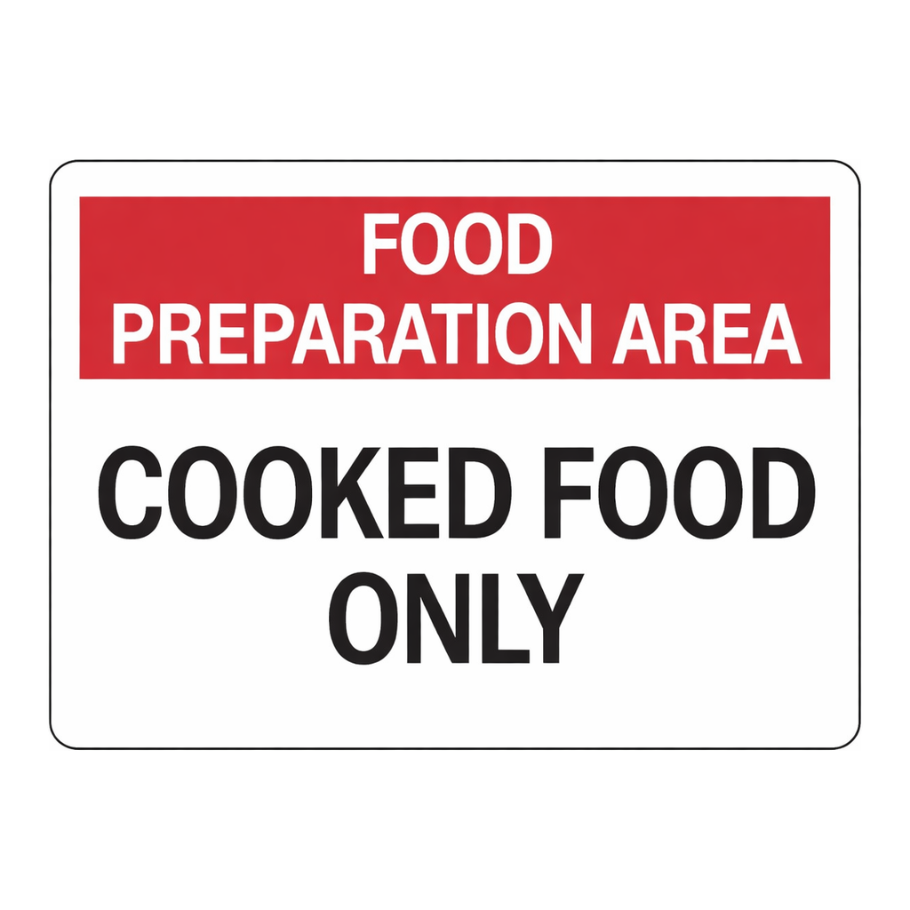 Brady FOOD PREPARATION AREA Cooked Food Only Sign