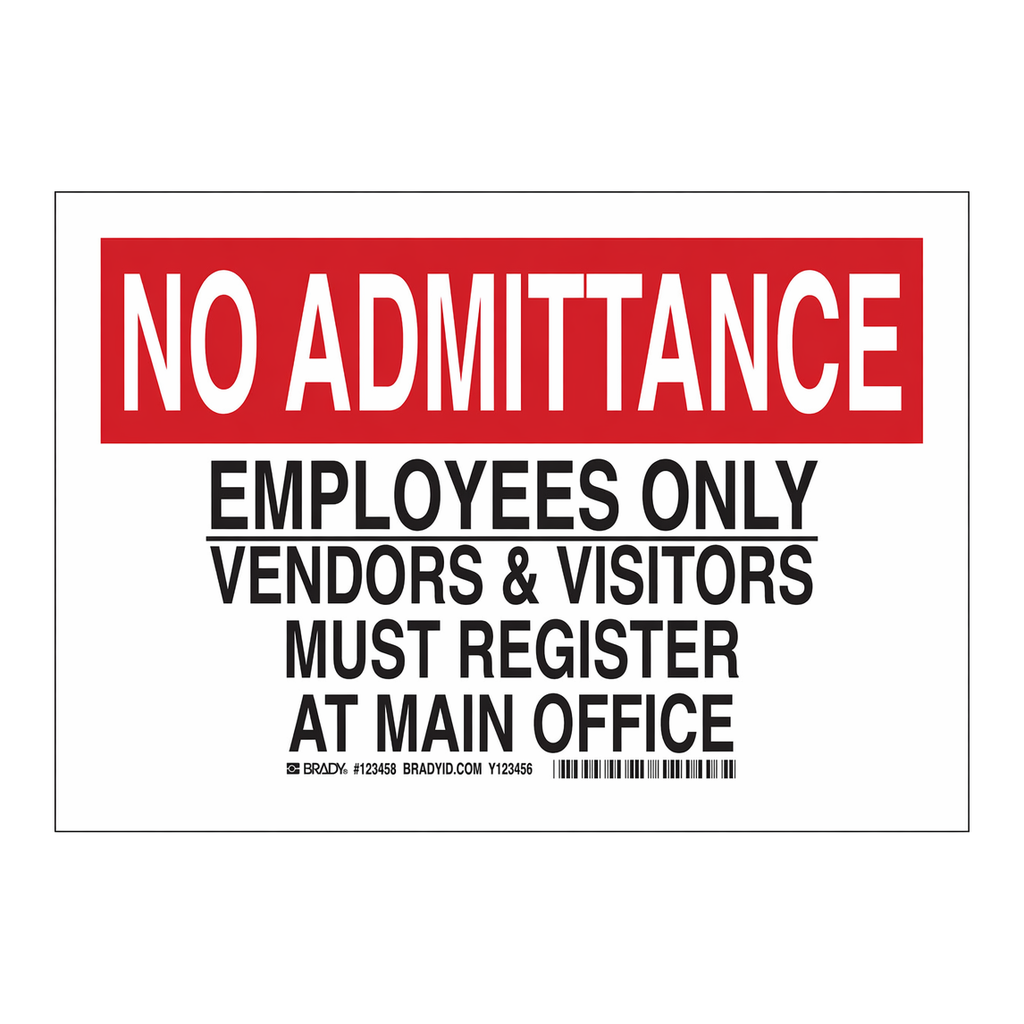 Brady NO ADMITTANCE Employees Only Vendors & Visitors Must Register At Main Office Sign