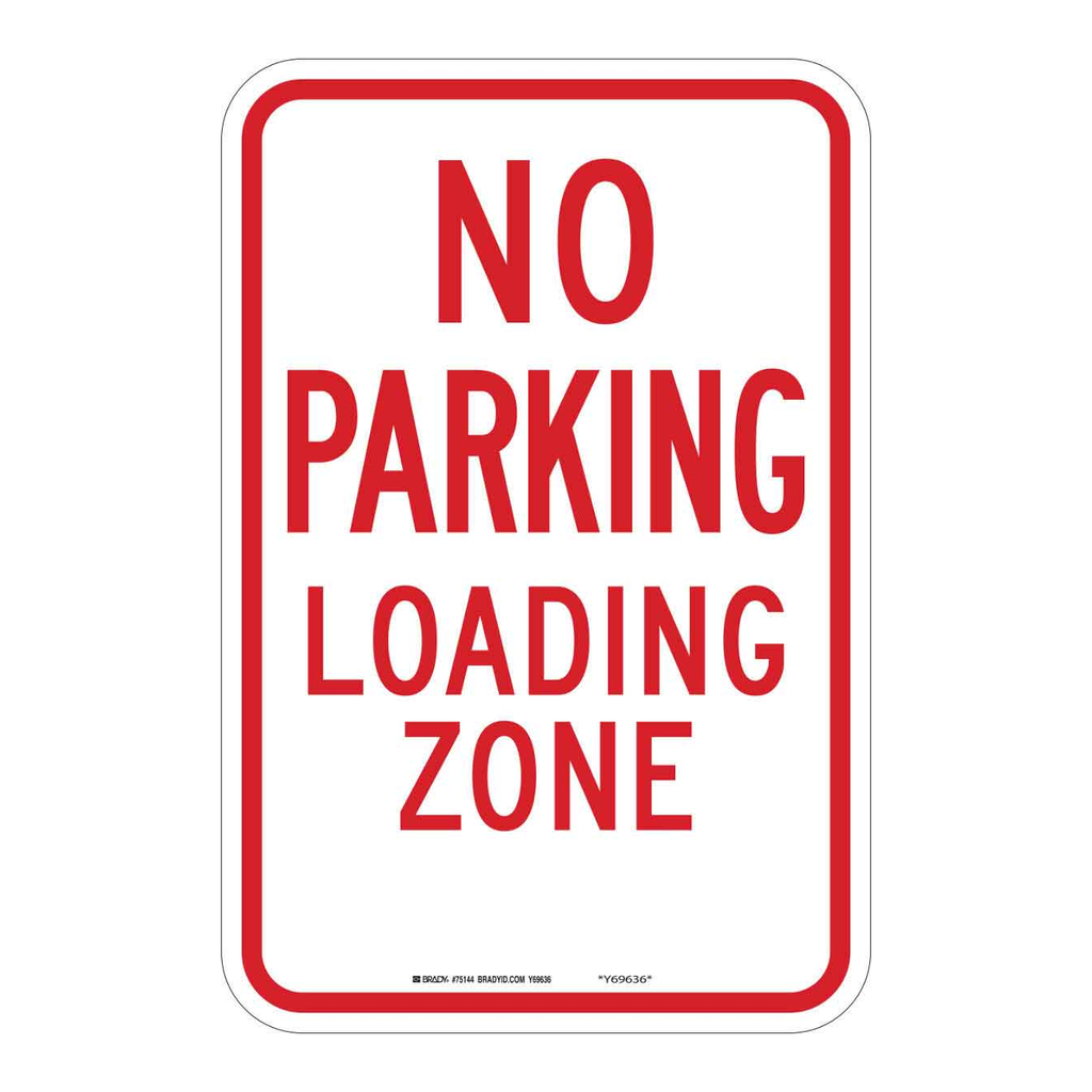 Brady NO PARKING Loading Zone Sign