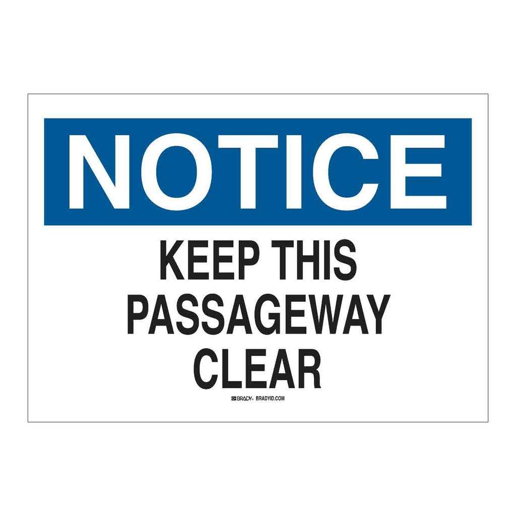 Brady NOTICE Keep This Passageway Clear Sign