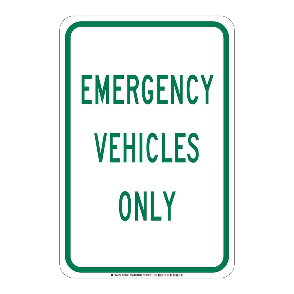 Brady Emergency Vehicles Only Sign