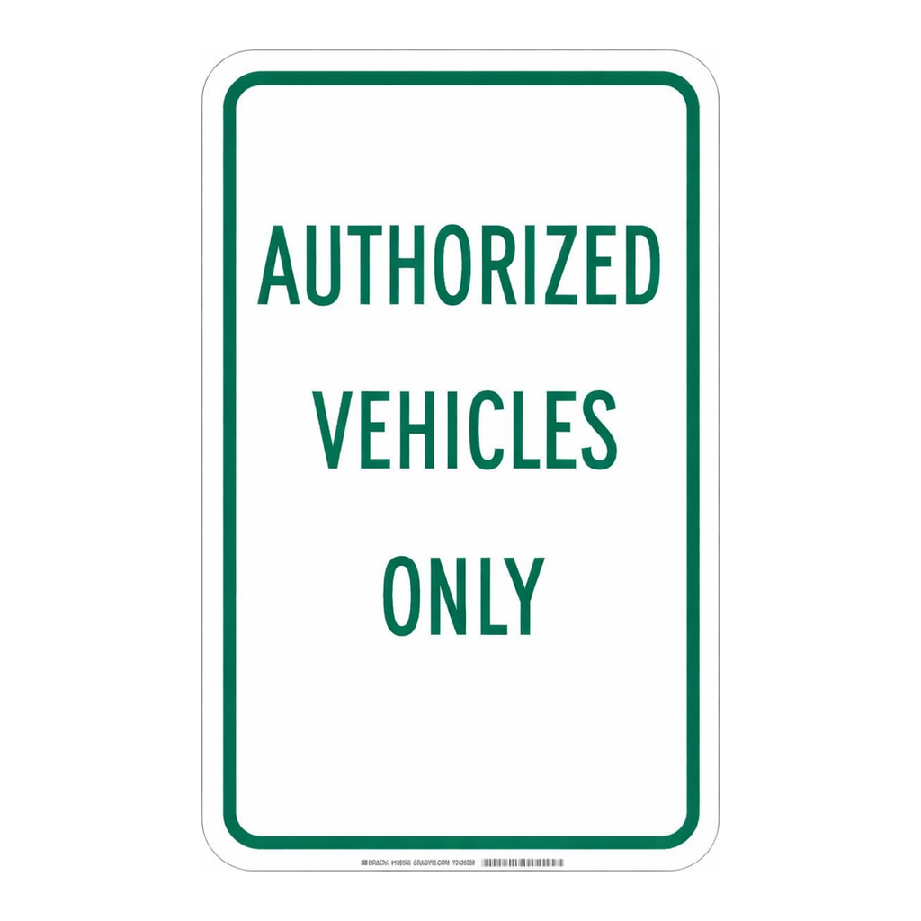 Brady Authorized Vehicles Only Sign