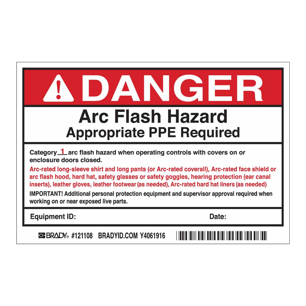 Brady DANGER Arc Flash Hazard Appropriate PPE Required Category 1 Arc Flash Hazard When Operating… Labels