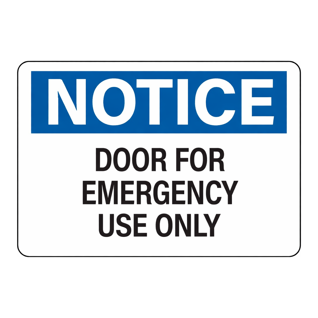 Brady NOTICE Door For Emergency Use Only Sign