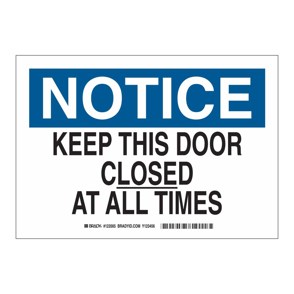 Brady NOTICE Keep This Door Closed At All Times Sign