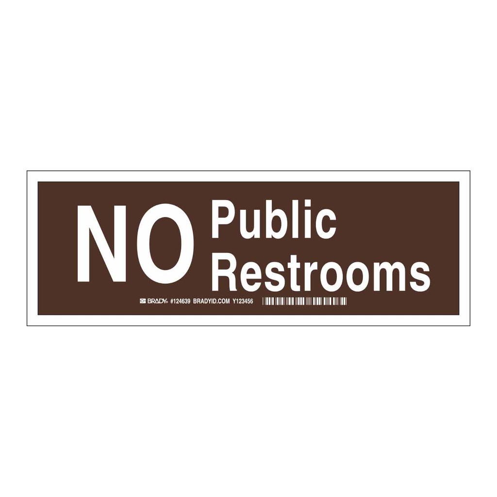 Brady No Public Restrooms Sign