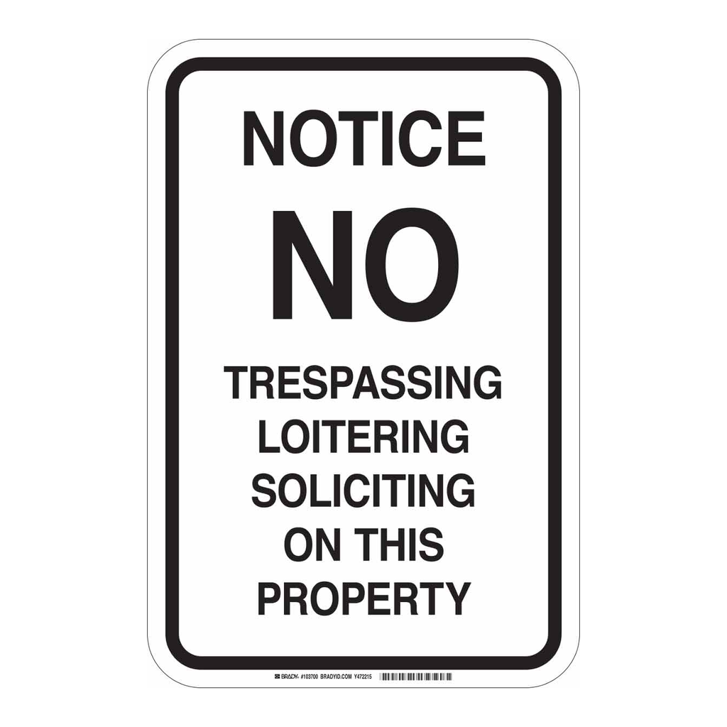 Brady NOTICE No Trespassing Loitering On This Property Sign