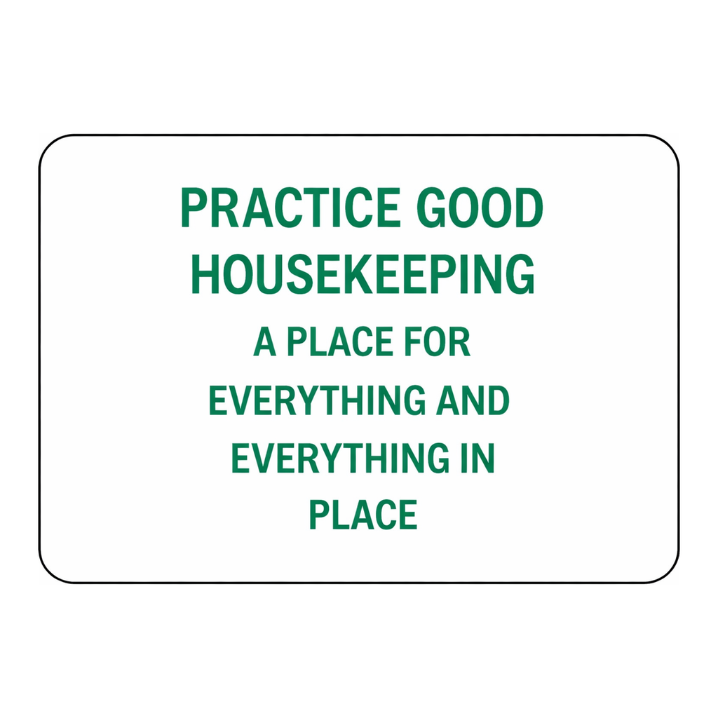 Brady Practice Good Housekeeping A Place For Everything And Everything In Place Sign