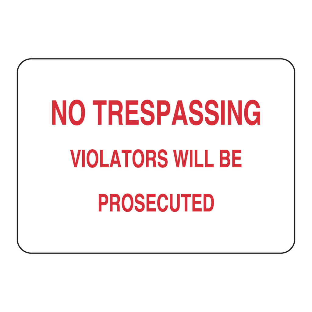Brady NO TRESPASSING Violators Will Be Prosecuted Sign