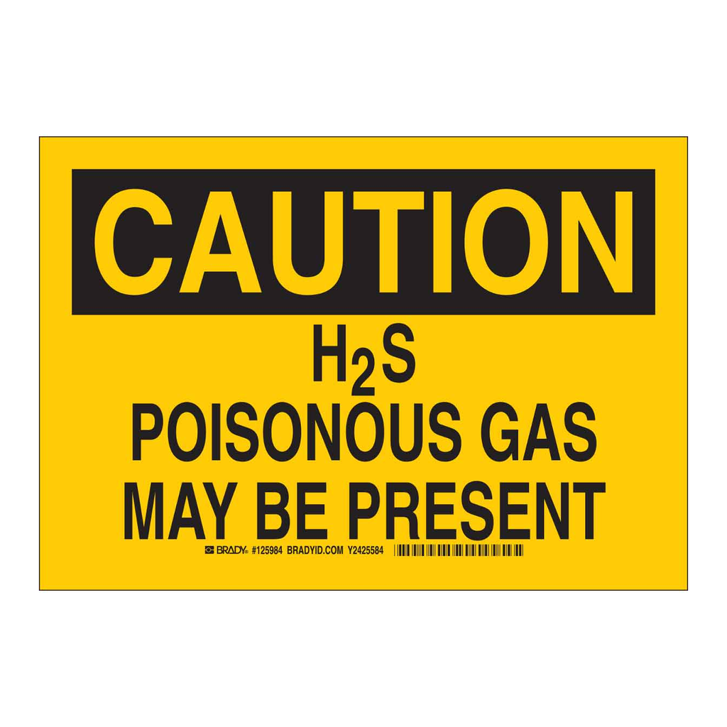 Brady CAUTION H2S Poisonous Gas May Be Present Sign
