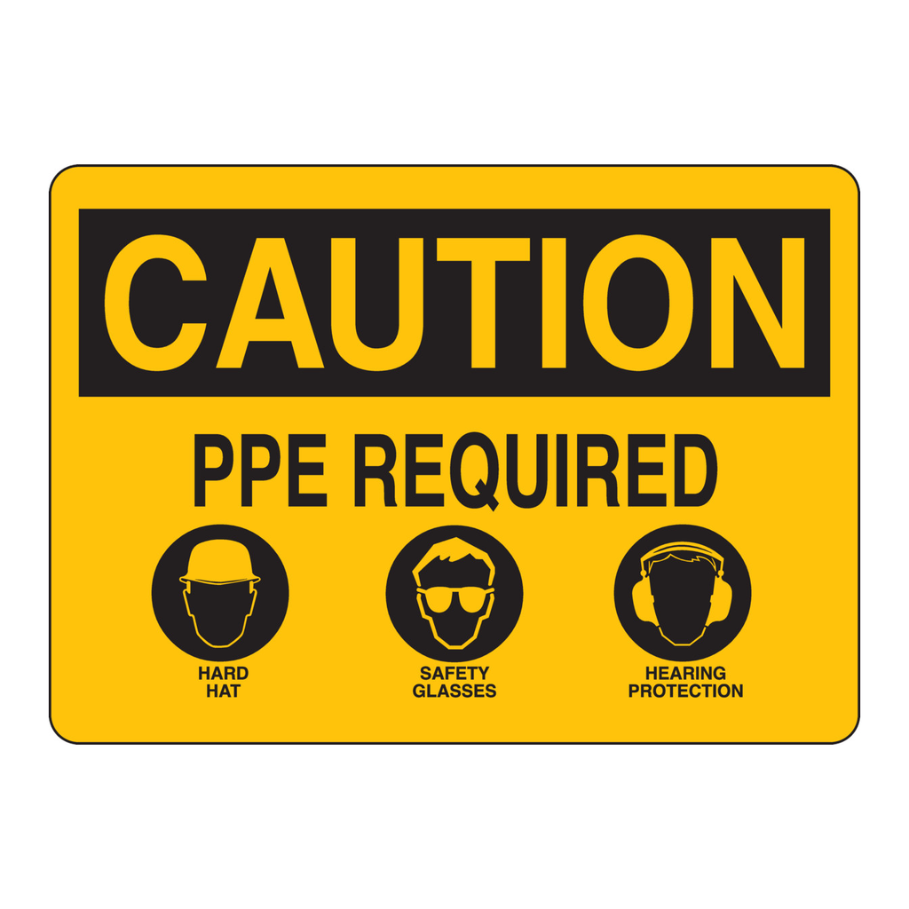 Brady CAUTION PPE Required Hard Hat Safety Glasses Hearing Protection Sign