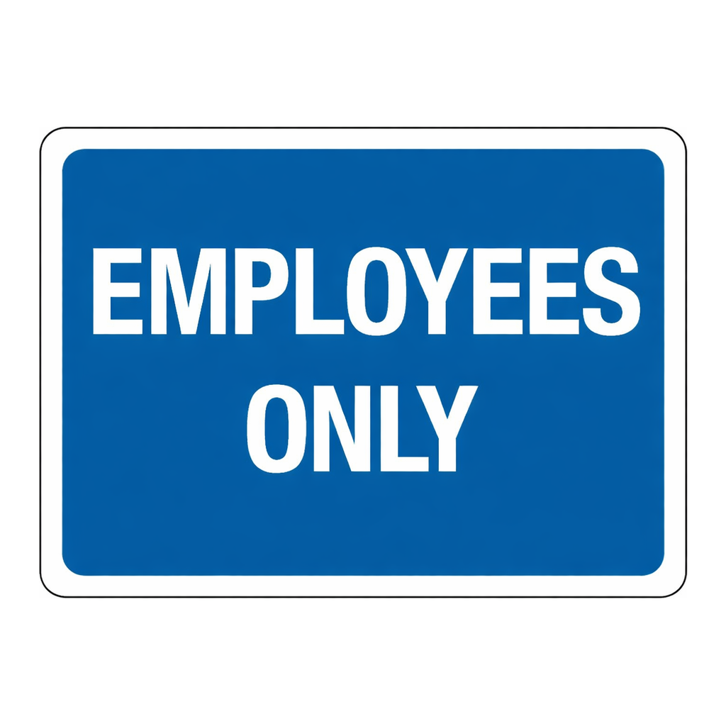 Brady Employees Only Sign