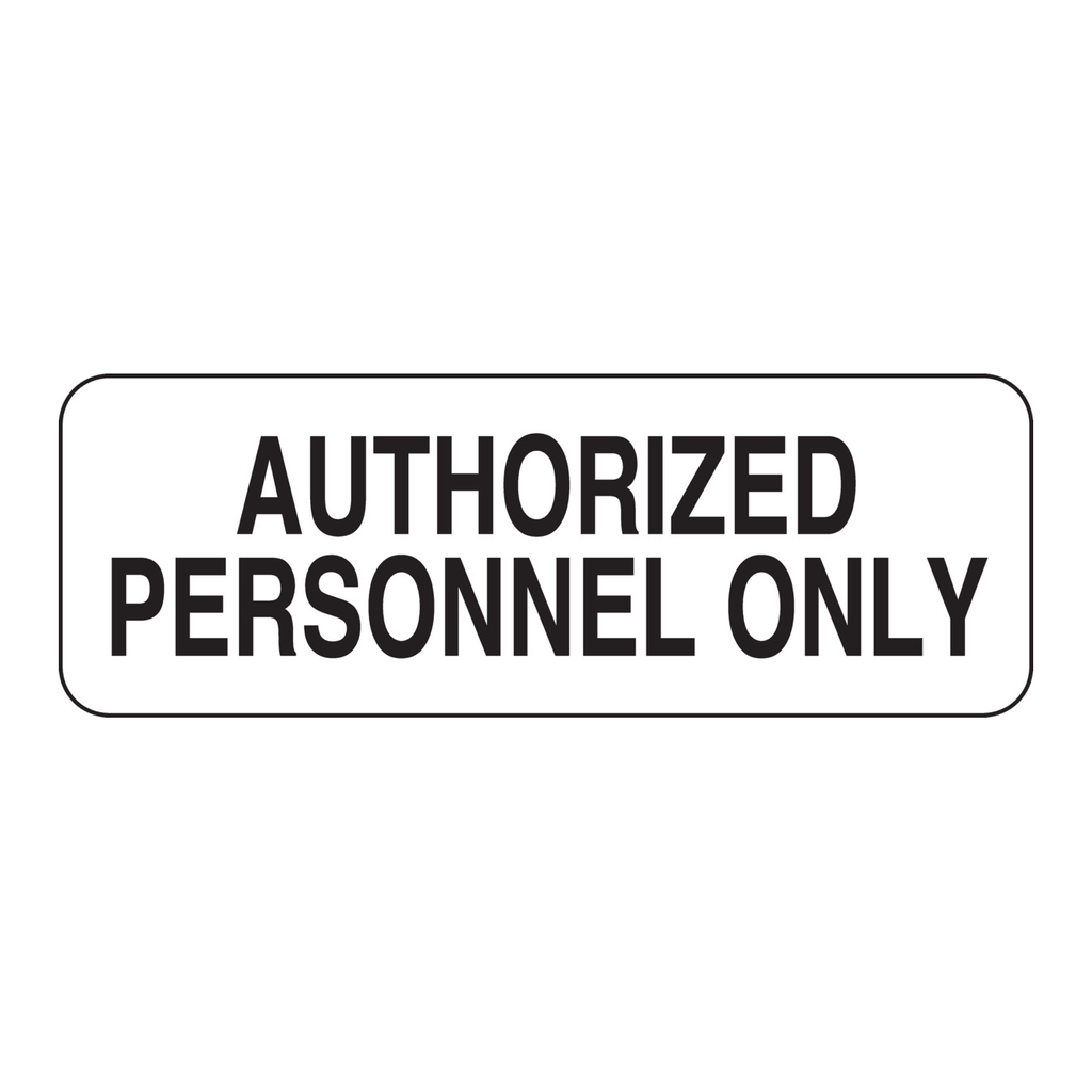 Brady Authorized Personnel Only Sign