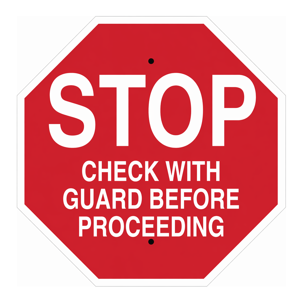 Brady STOP Check With Guard Before Proceeding Sign