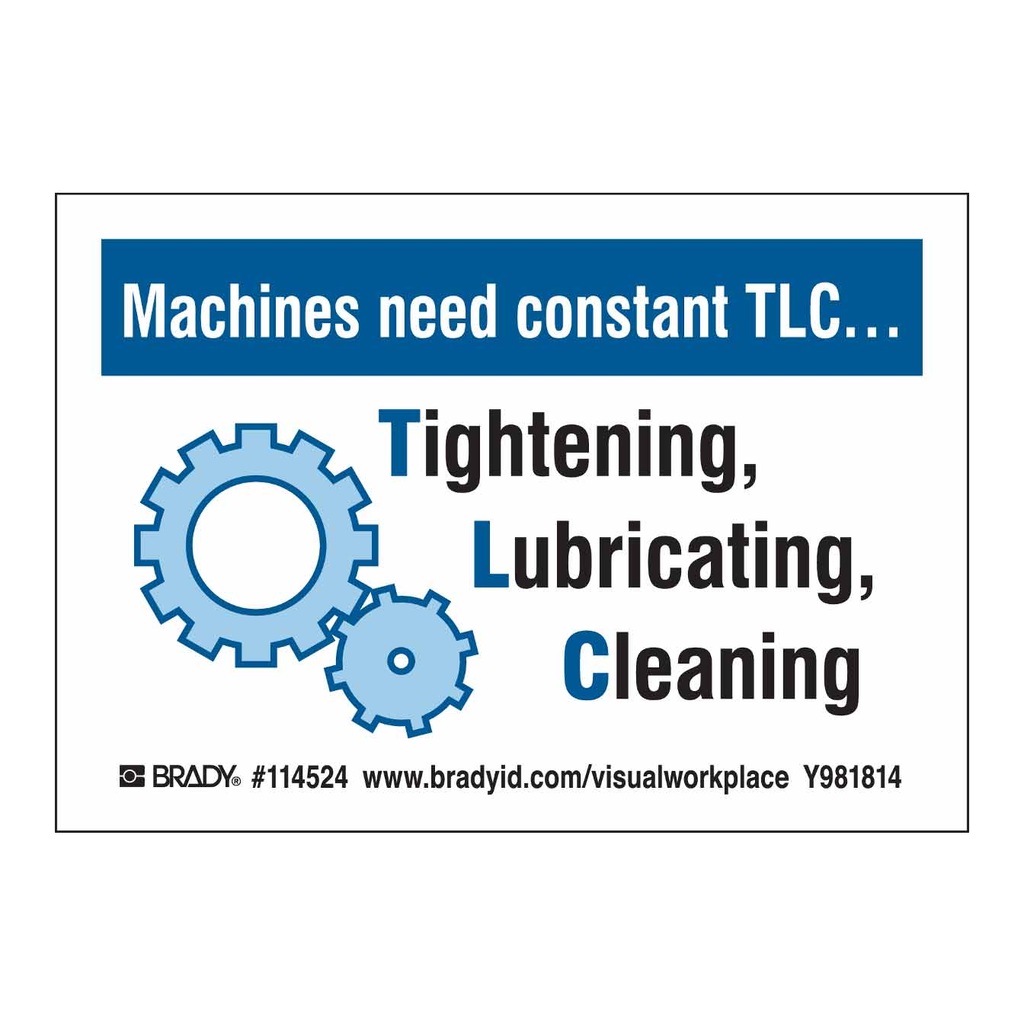 Brady MACHINES NEED CONSTANT TLC Sign
