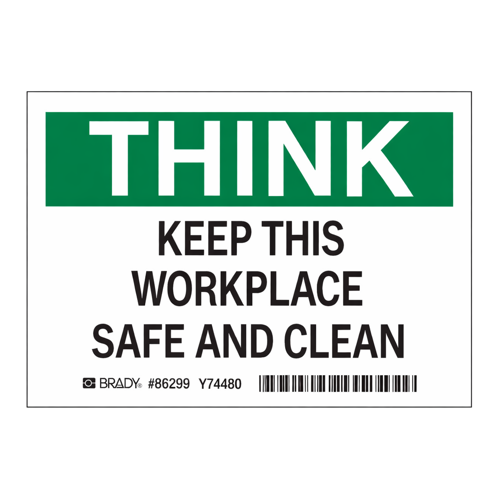 Brady THINK Keep This Workplace Safe and Clean Labels