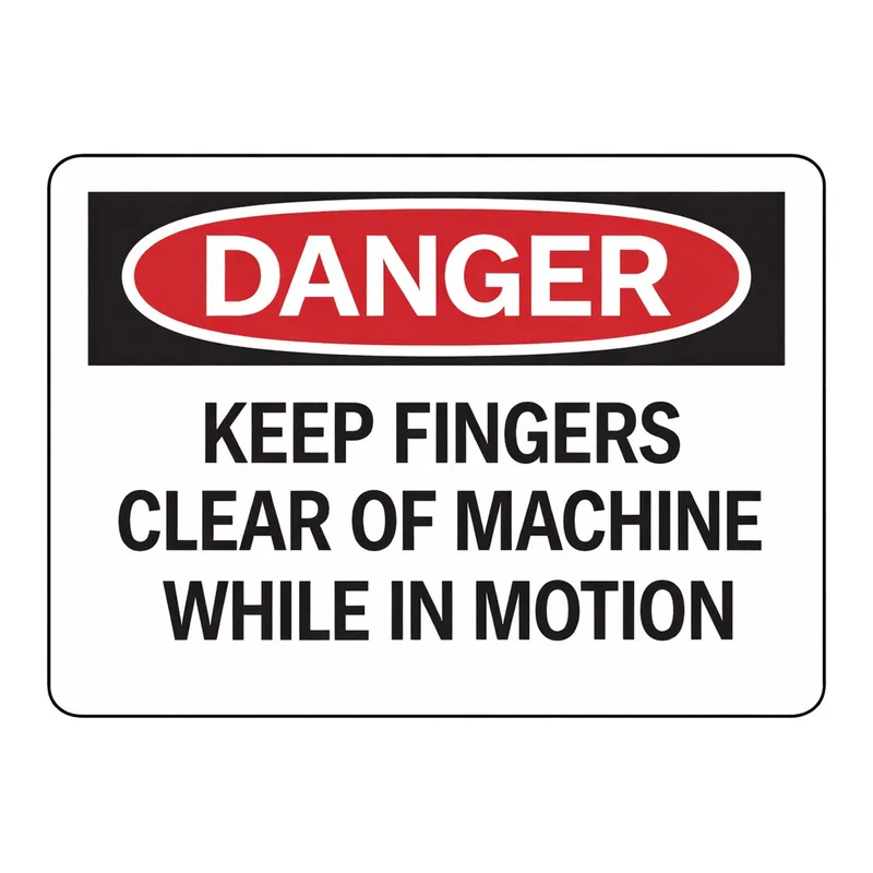 Brady DANGER Keep Fingers Clear Of Machine While In Motion Sign
