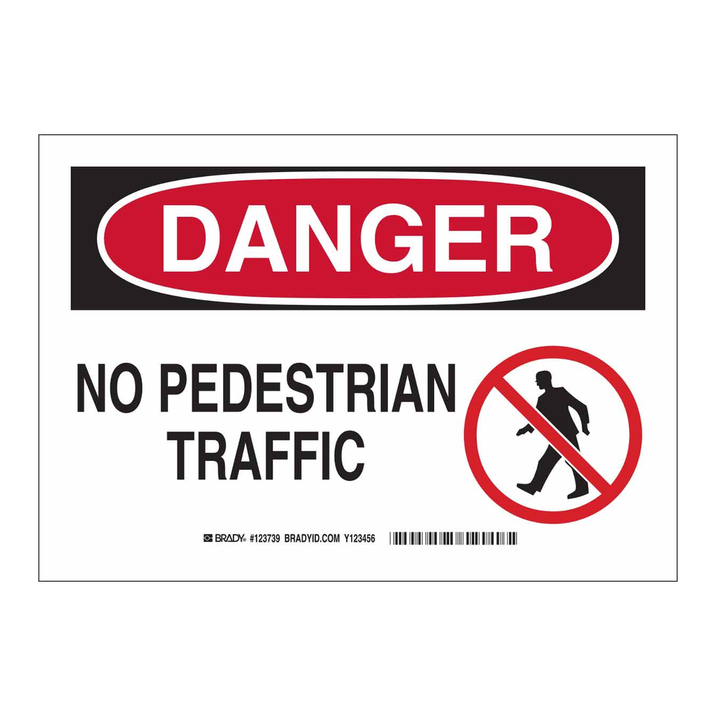 Brady DANGER No Pedestrian Traffic Sign