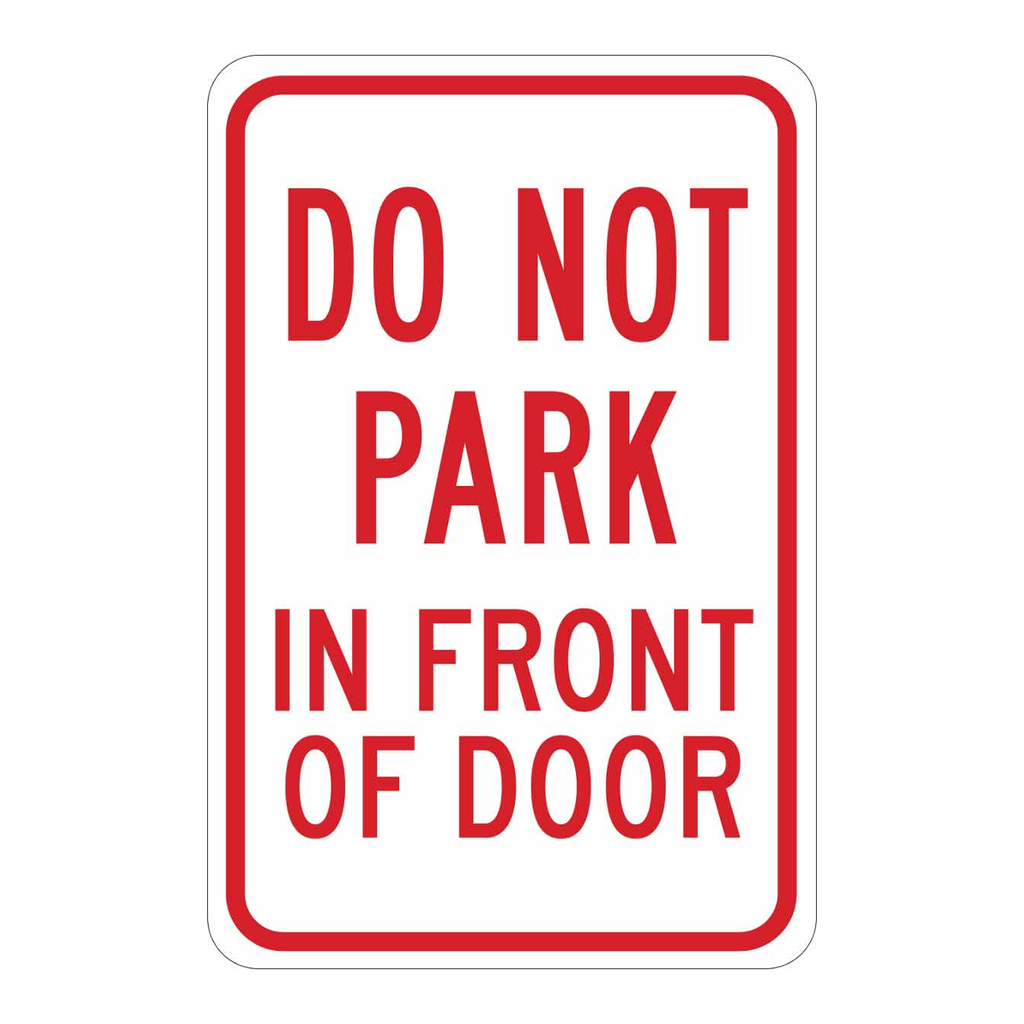 Brady Do Not Park In Front Of Door Sign