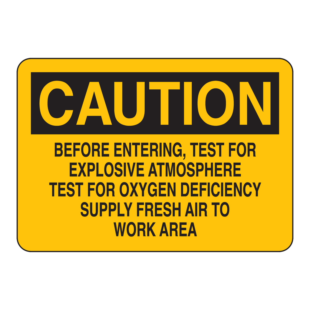 Brady CAUTION Test For Explosive Atmosphere Test For Oxygen Deficiency Sign