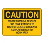 Brady CAUTION Test For Explosive Atmosphere Test For Oxygen Deficiency Sign