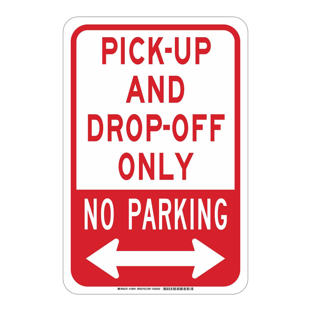 Brady Pick-Up And Drop-Off Only No Parking Sign