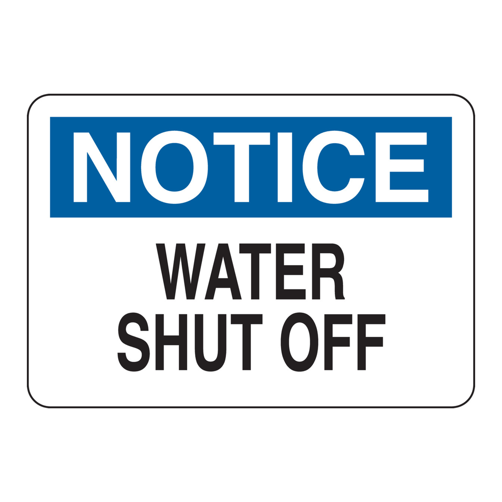 Brady NOTICE Water Shut Off Sign