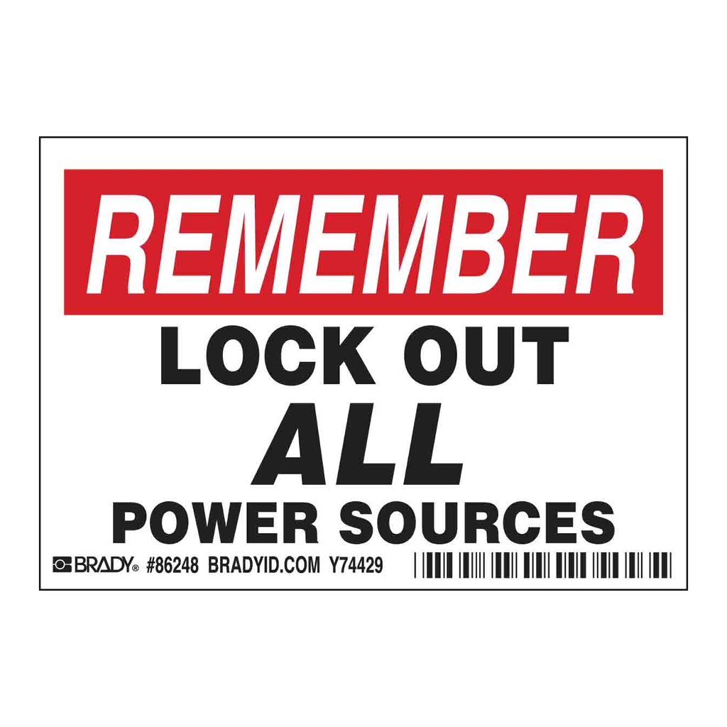 Brady REMEMBER LOCK OUT ALL POWER SOURCES Labels