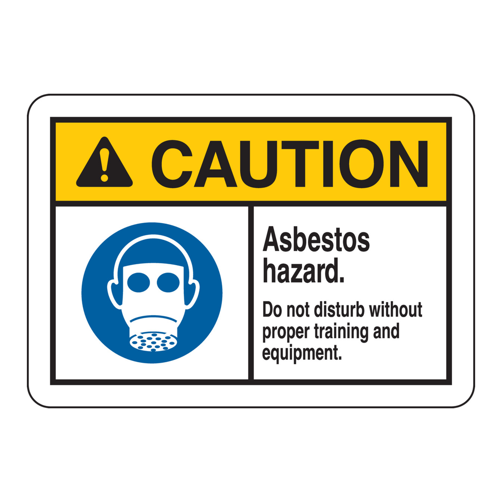 Brady CAUTION Asbestos Hazard. Do Not Disturb Without Proper Training And Equipment. Sign