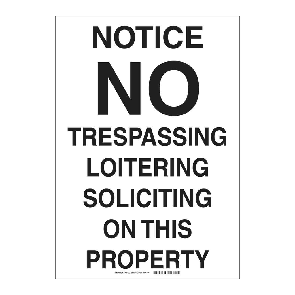 Brady Notice No Trespassing Loitering Soliciting On This Propery Sign
