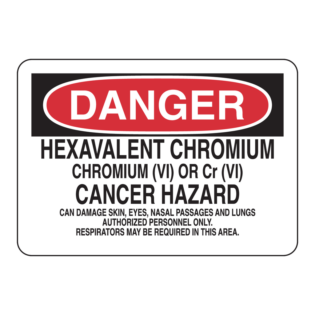 Brady DANGER Hexavalent Chromium Chromium (Vi) Or Cr (Vi) Cancer Hazard Sign