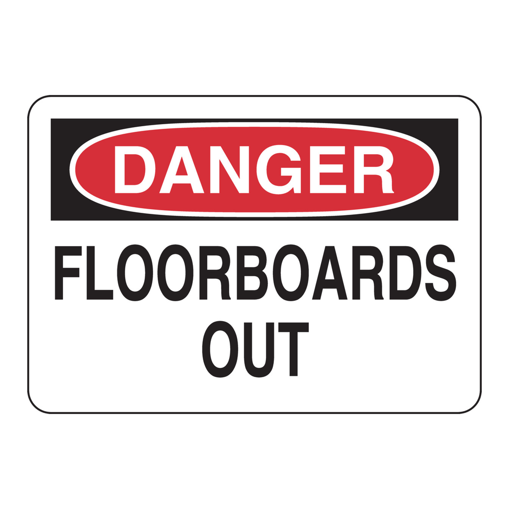 Brady DANGER Floorboards Out Sign